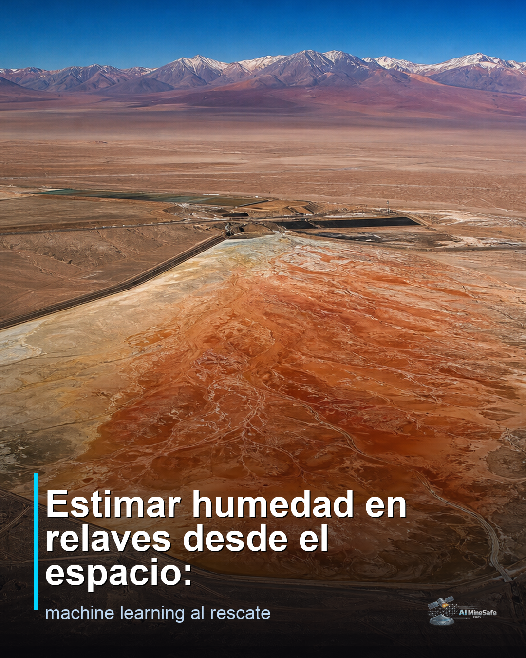 Estimar humedad en relaves desde el espacio: machine learning al rescate