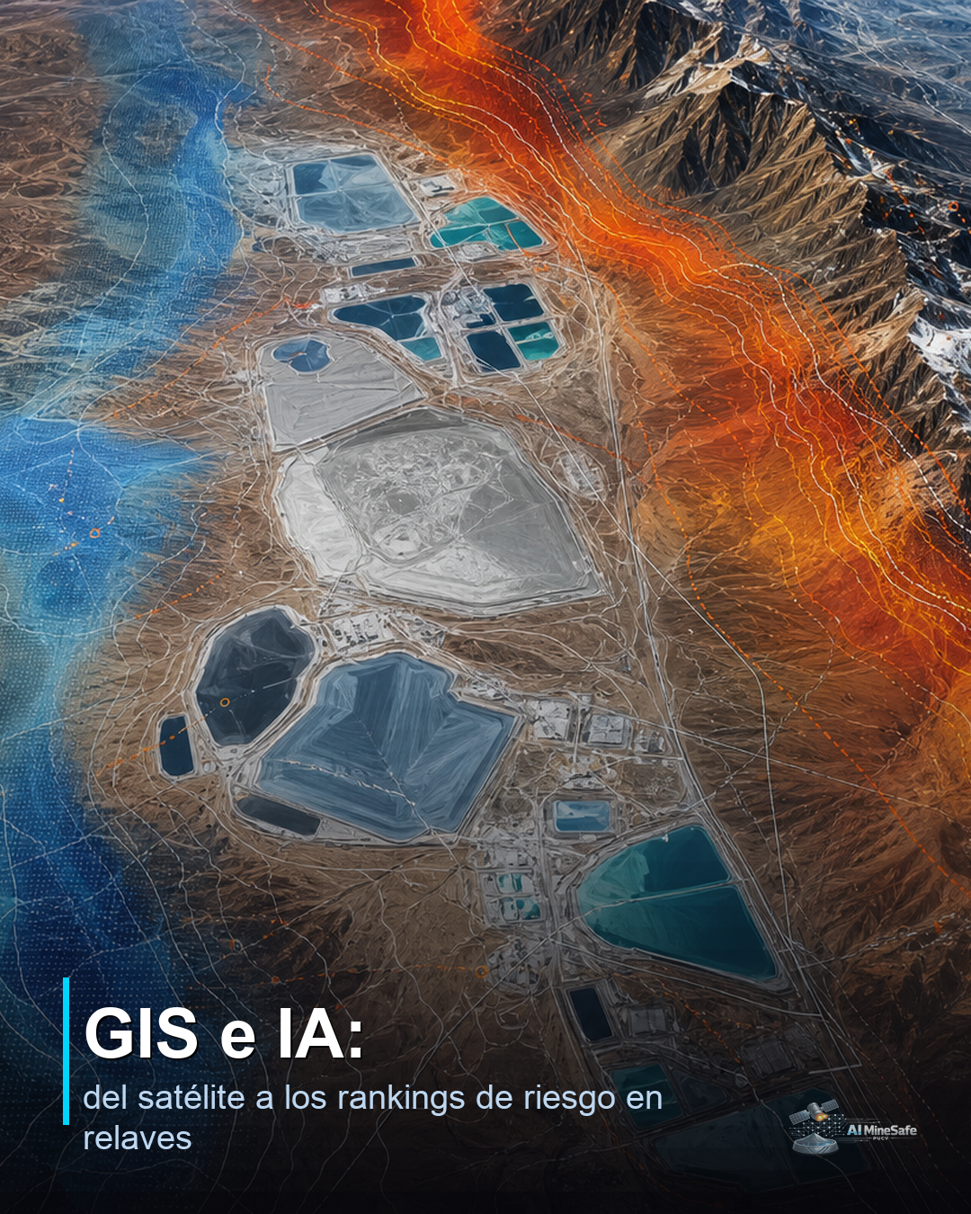 GIS y teledetección: mapas que priorizan el riesgo minero