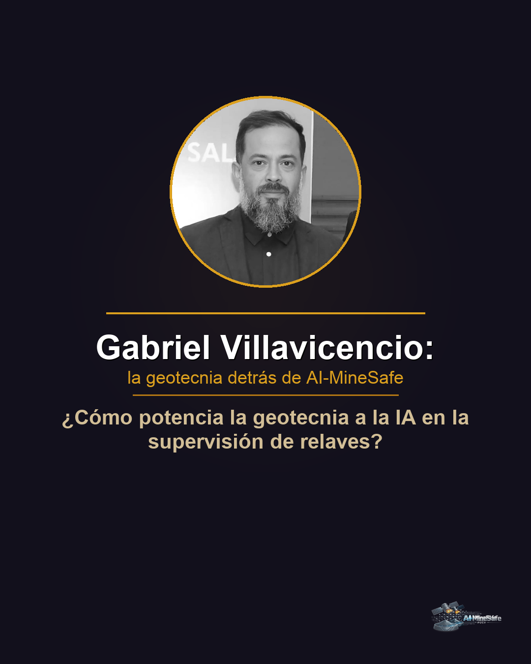 Gabriel Villavicencio: la geotecnia detrás de AI-MineSafe