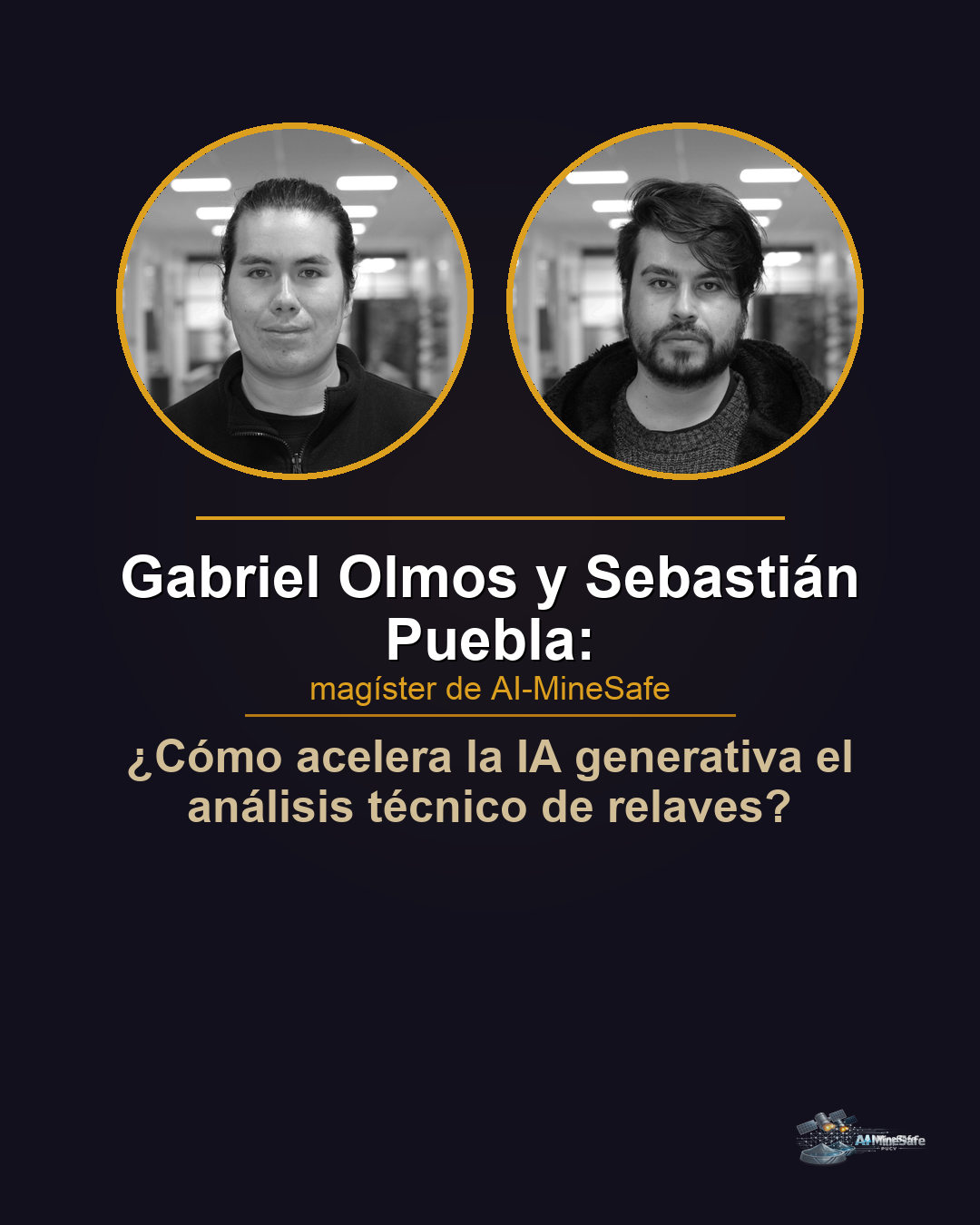 Gabriel Olmos y Sebastián Puebla: magíster de AI-MineSafe