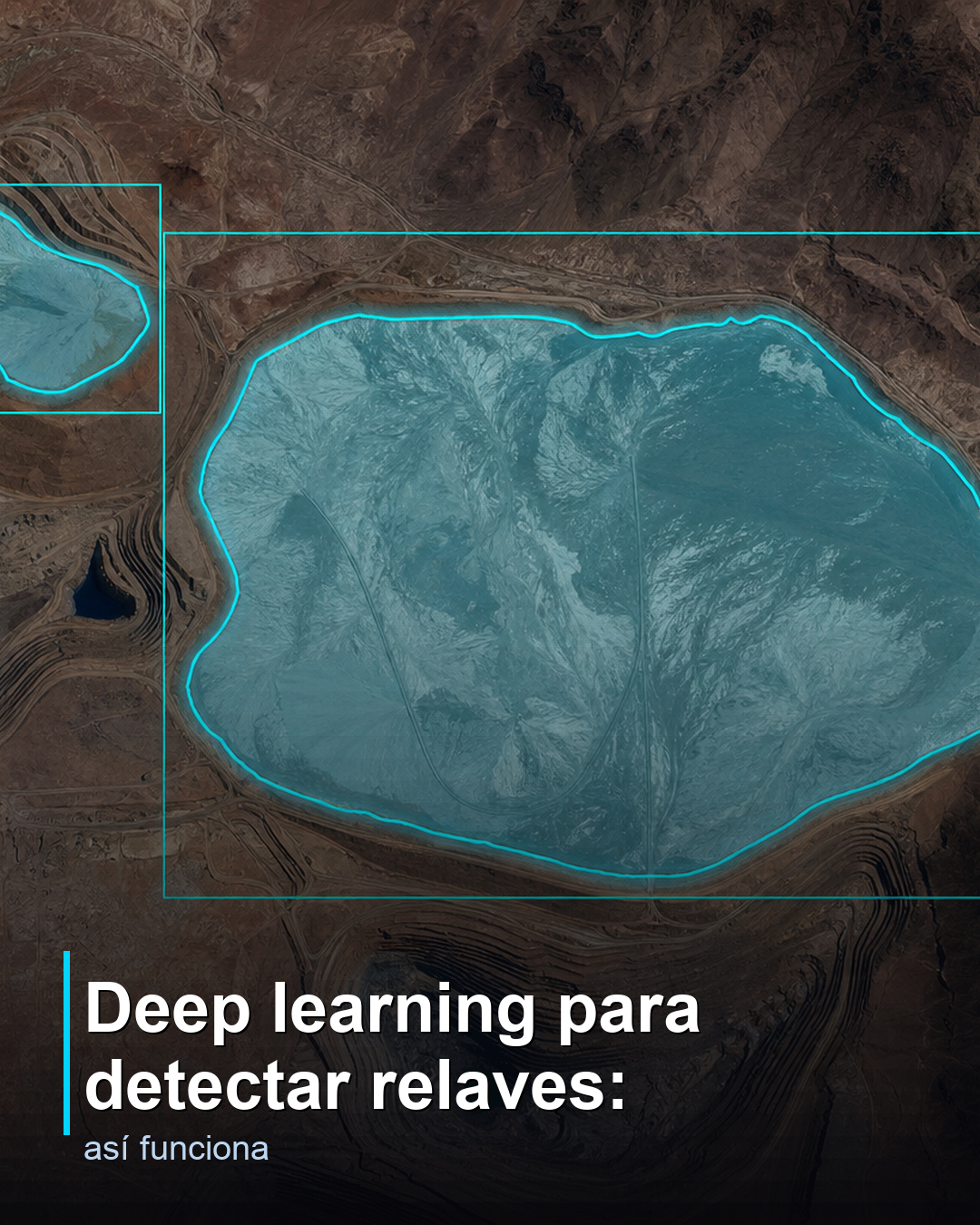 Deep learning para detectar relaves: así funciona