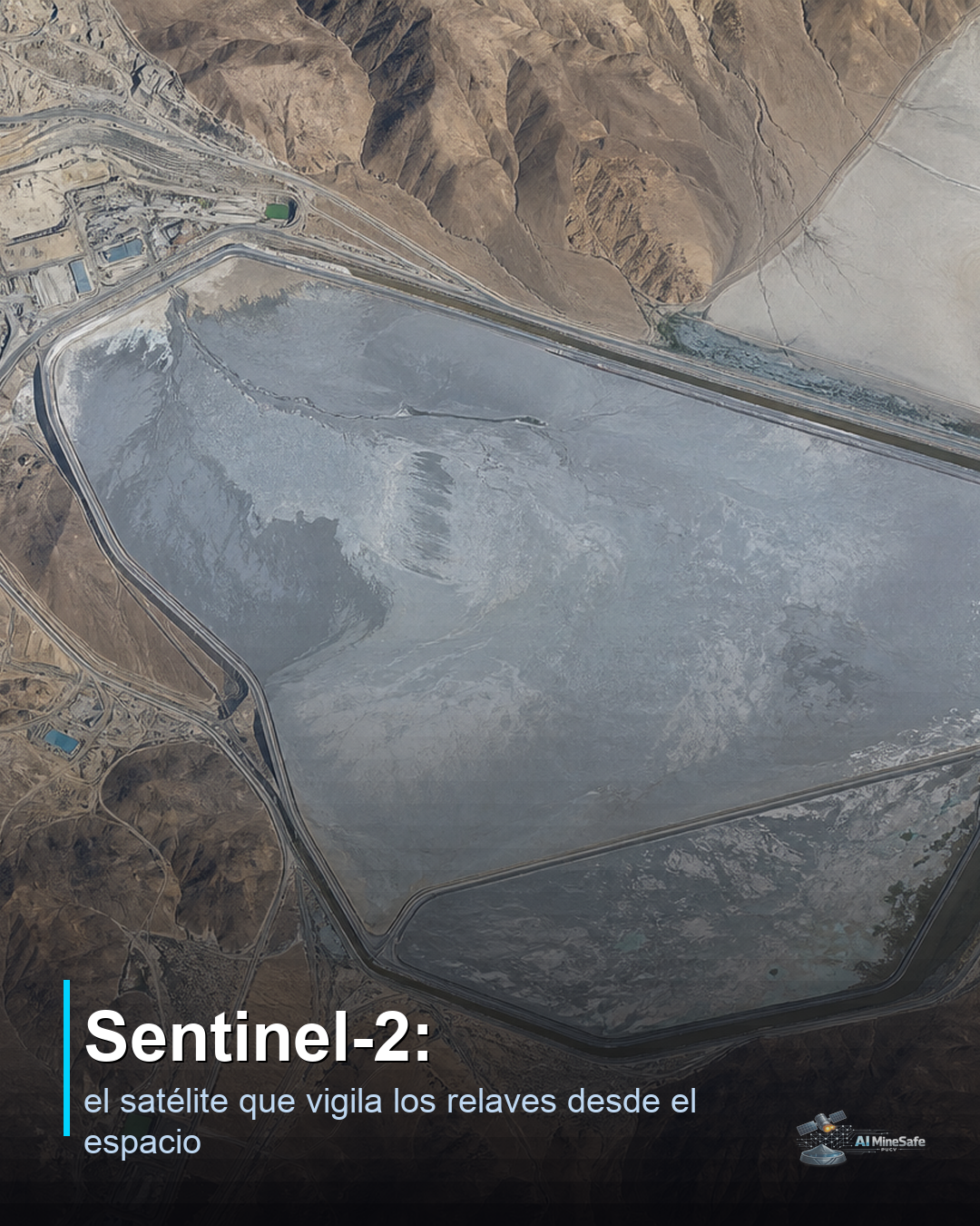Sentinel-2: el satélite que vigila los relaves desde el espacio